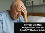 ChatGPT’s Tip Lands a 60-Year-Old to Hospital chatgpt advice