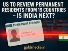 US to Review Permanent Residents From 19 Countries — Is India Next? 19 countries immigration review